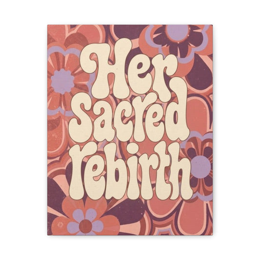 Her Sacred Rebirth — Canvas